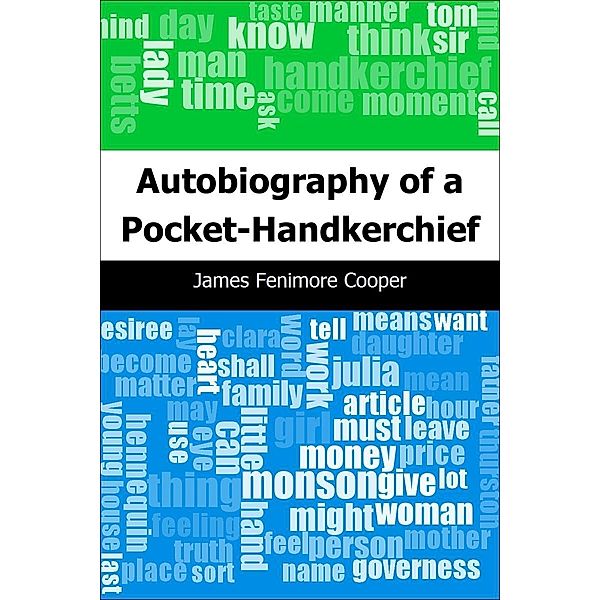 Autobiography of a Pocket-Handkerchief / Trajectory Classics, James Fenimore Cooper