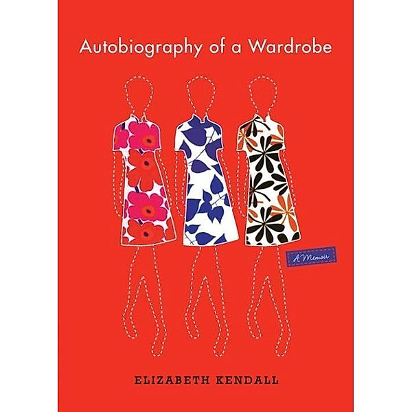 Autobiography of a Wardrobe, Elizabeth Kendall