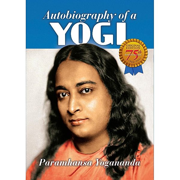 Autobiography of a Yogi, Paramhansa Yogananda