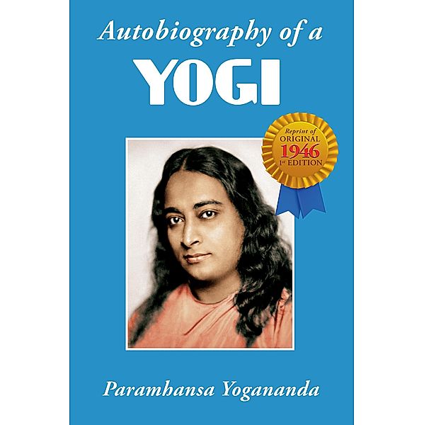 Autobiography of a Yogi, Paramhansa Yogananda