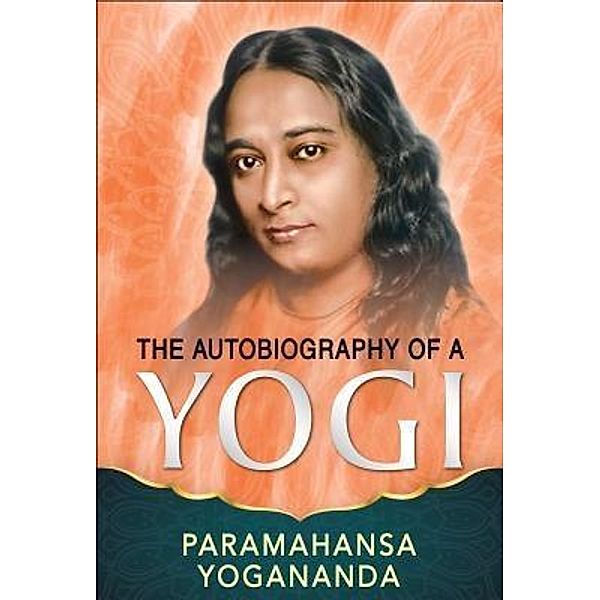 Autobiography of a Yogi / Samaira Book Publishers, Paramahansa Yogananda