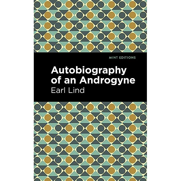 Autobiography of an Androgyne / Mint Editions (Reading With Pride), Earl Lind
