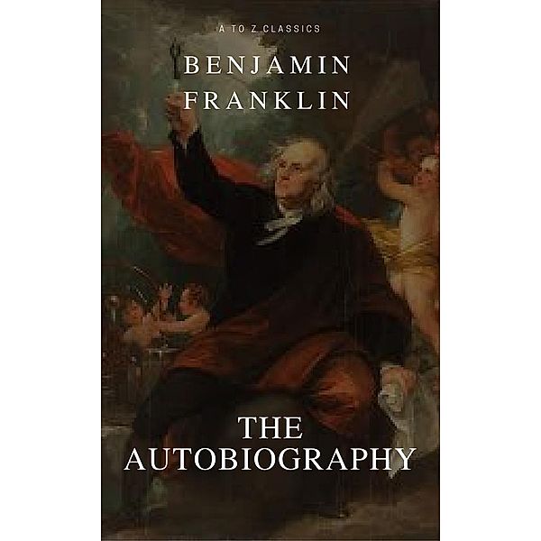 Autobiography of Benjamin Franklin, Benjamin Franklin, "Franklin, Benjamin"