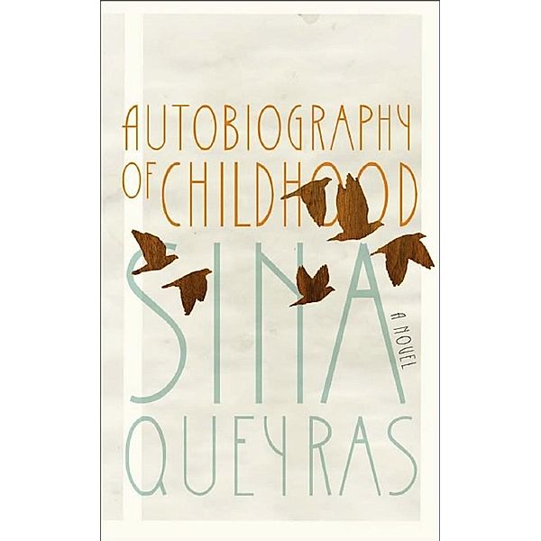 Autobiography of Childhood, Sina Queyras