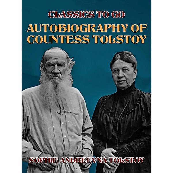 Autobiography of Countess Tolstoy, Sophie Andreevna Tolstoy