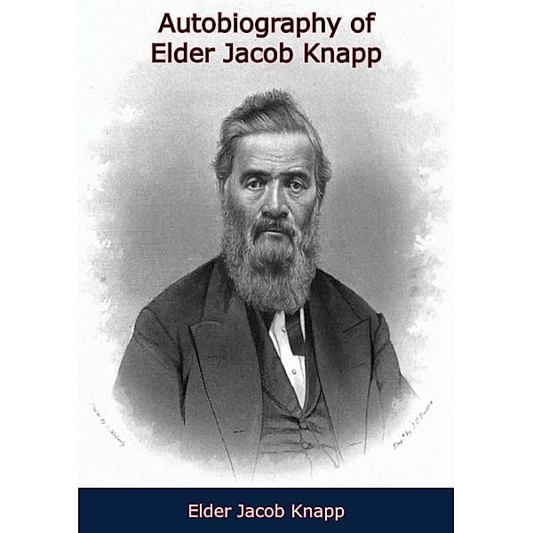 Autobiography of Elder Jacob Knapp, Elder Jacob Knapp