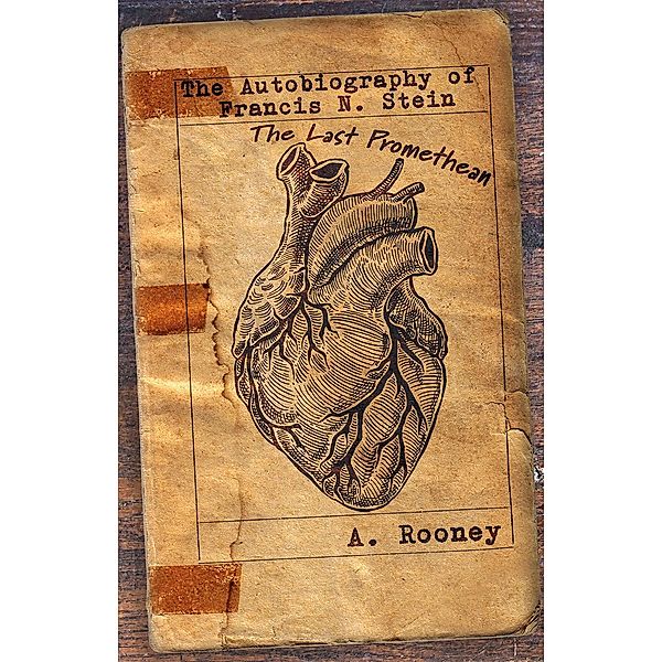 Autobiography of Francis N. Stein, A. Rooney