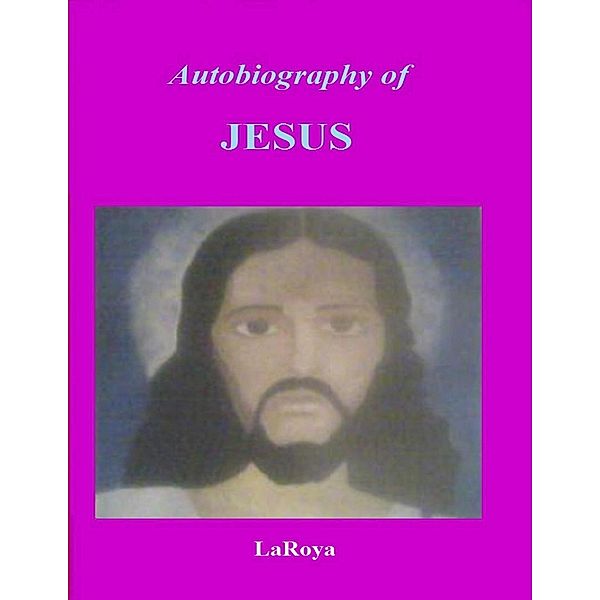 Autobiography of Jesus, Laroya