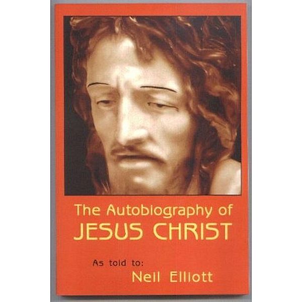Autobiography of Jesus Christ, Neil Elliott