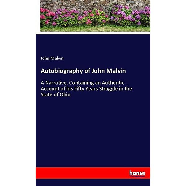 Autobiography of John Malvin, John Malvin