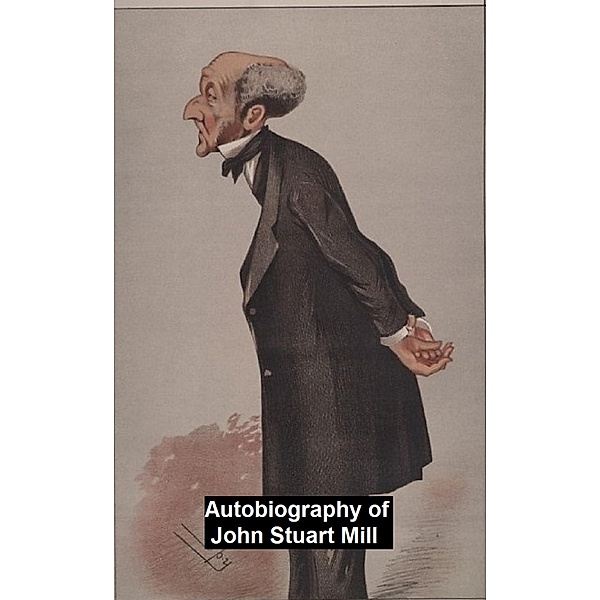 Autobiography of John Stuart Mill, John Stuart Mill
