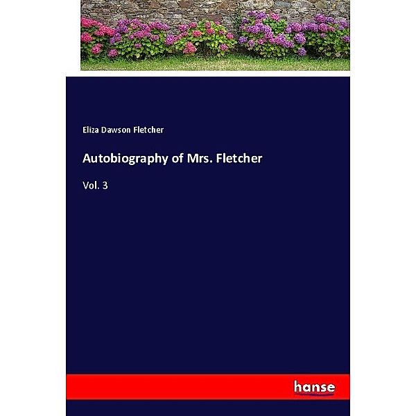 Autobiography of Mrs. Fletcher, Eliza Dawson Fletcher