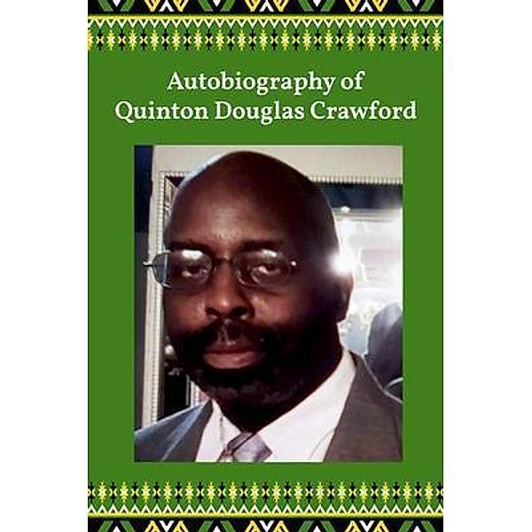 Autobiography of Quinton Douglas Crawford / ReadersMagnet LLC, Quinton Douglas Crawford