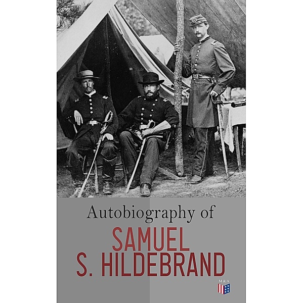 Autobiography of Samuel S. Hildebrand, Samuel S. Hildebrand