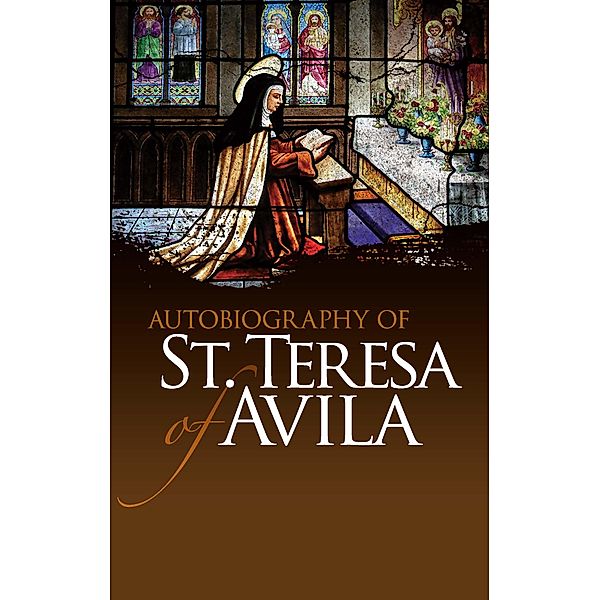Autobiography of St. Teresa of Avila, St. Teresa Of Avila
