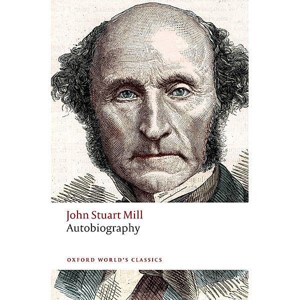 Autobiography / Oxford World's Classics, John Stuart Mill