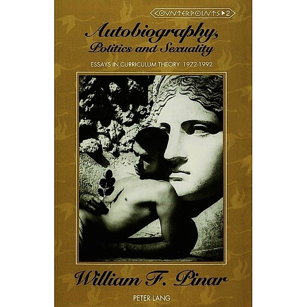 Autobiography, Politics and Sexuality, William F. Pinar