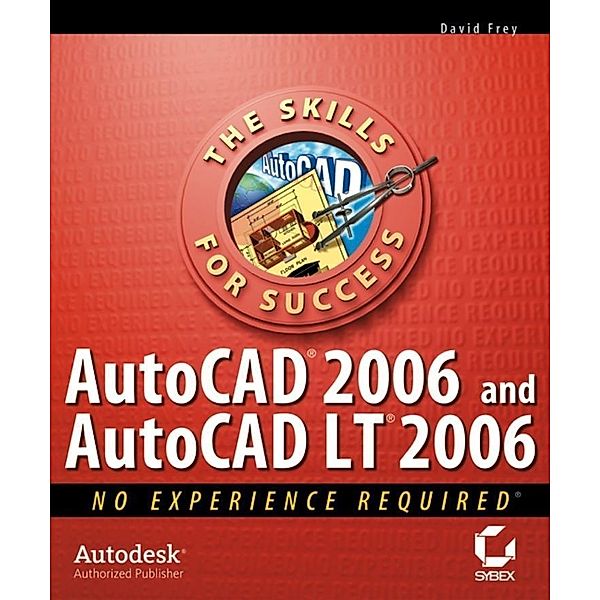 AutoCAD 2006 and AutoCAD LT 2006, David Frey