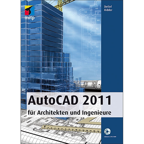 AutoCAD 2011 für Architekten und Ingenieure, m. DVD-ROM, Detlef Ridder