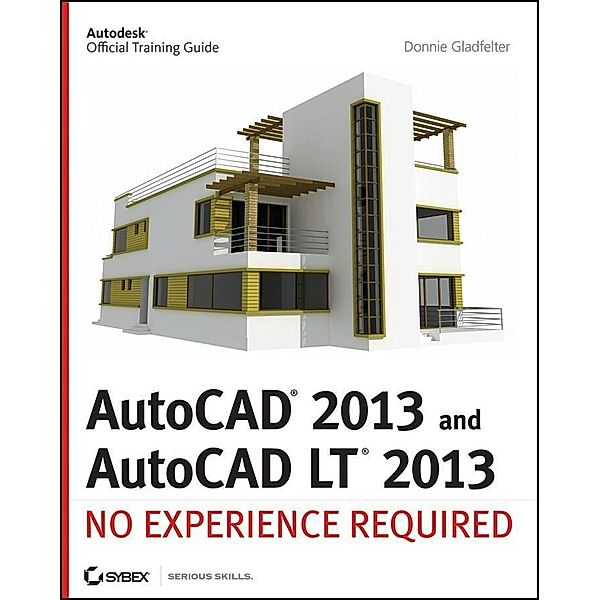 AutoCAD 2013 and AutoCAD LT 2013, Donnie Gladfelter