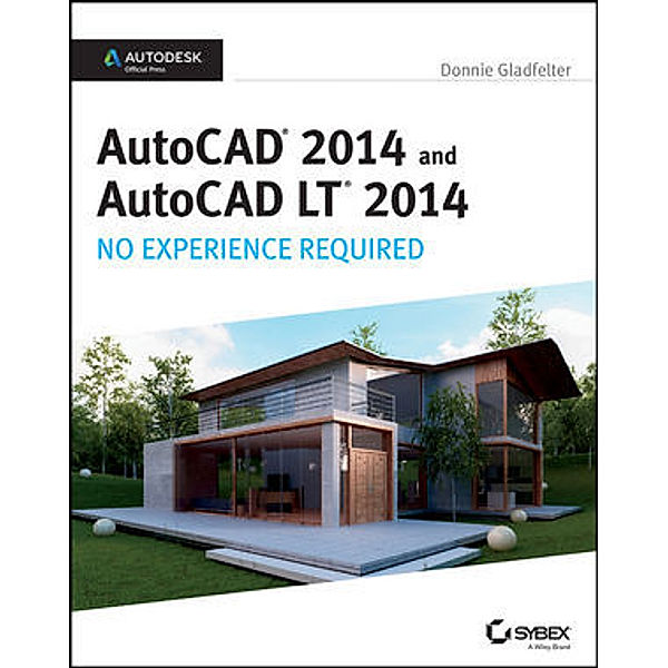 AutoCAD 2014 and AutoCAD Lt 2014, Donnie Gladfelter