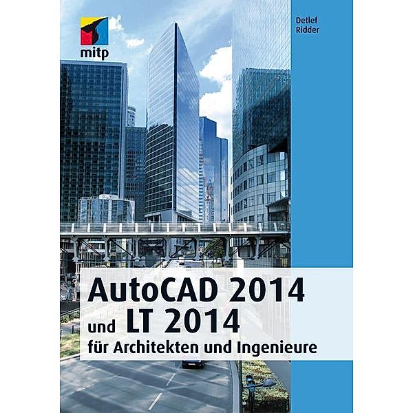 AutoCAD 2014 und LT 2014, Detlef Ridder