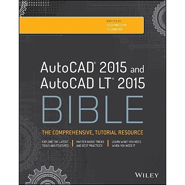 AutoCAD 2015 and AutoCAD LT 2015 Bible / Bible, Ellen Finkelstein