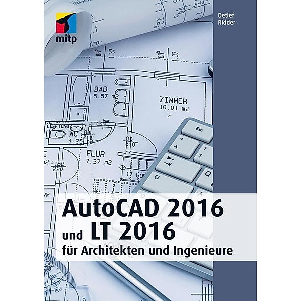 AutoCAD 2016 und LT 2016 (mitp Professional), Detlef Ridder