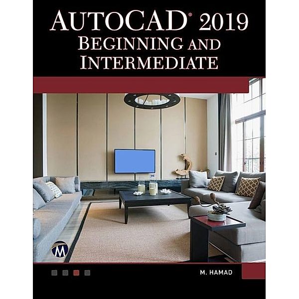 AutoCAD 2019 Beginning and Intermediate, Hamad