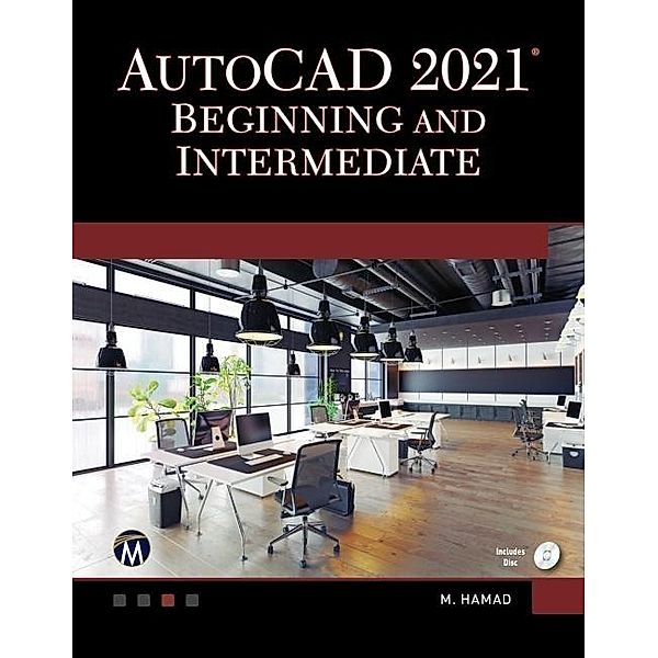AutoCAD 2021 Beginning and Intermediate, Hamad