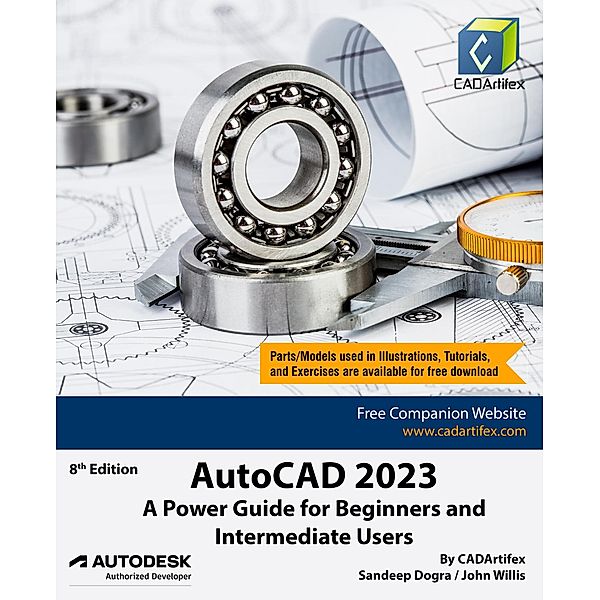 AutoCAD 2023: A Power Guide for Beginners and Intermediate Users, Sandeep Dogra