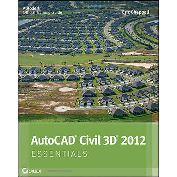 AutoCAD Civil 3D Essentials, Eric Chappell