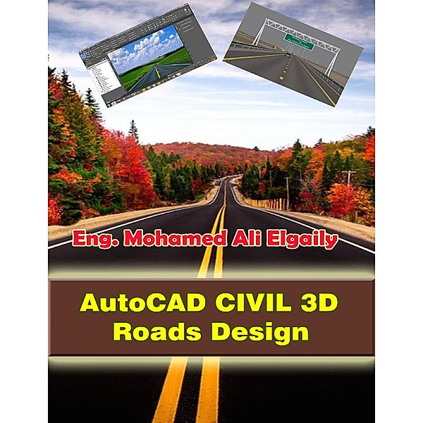 AutoCAD Civil 3D - Roads Design, Mohamed Ali Elgaily
