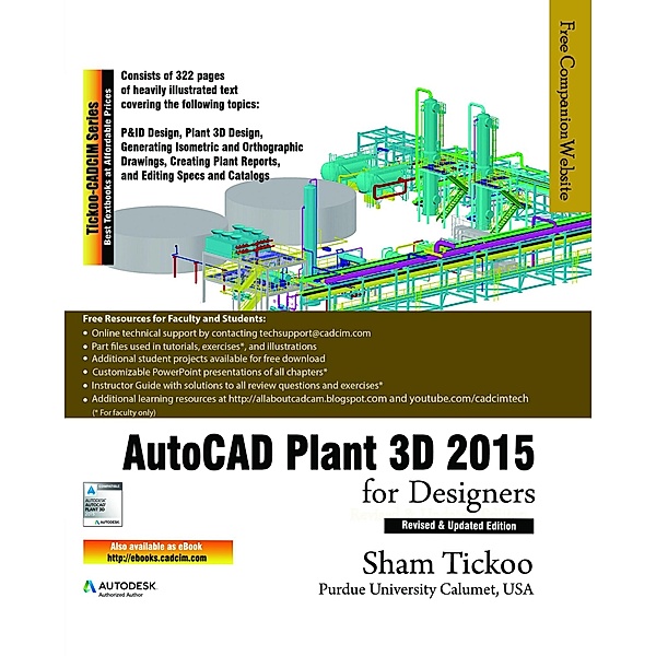 AutoCAD Plant 3D 2015 for Designers, Sham Tickoo