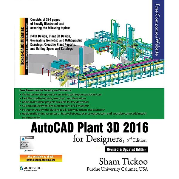 AutoCAD Plant 3D 2016 for Designers, 3rd Edition, Sham Tickoo