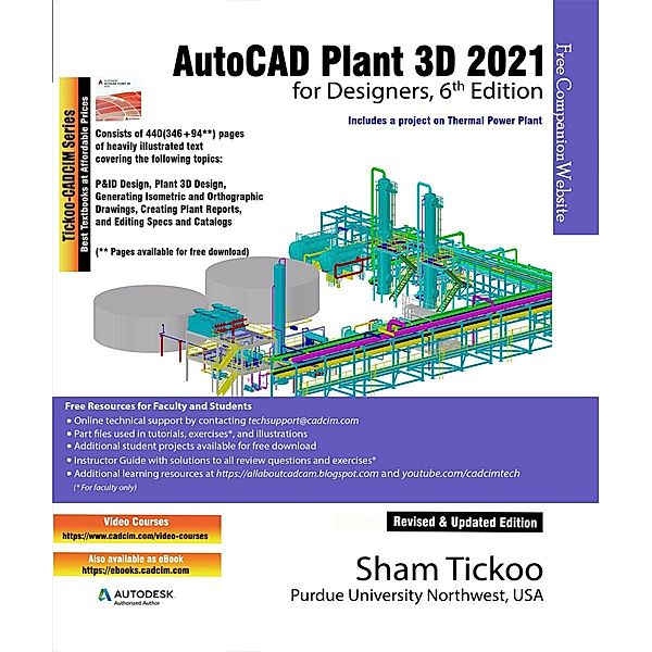 AutoCAD Plant 3D 2021 for Designers, 6th Edition, Sham Tickoo