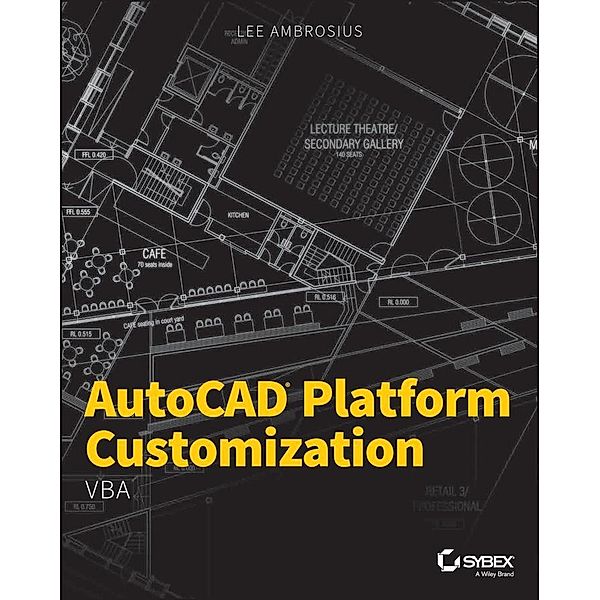 AutoCAD Platform Customization, Lee Ambrosius