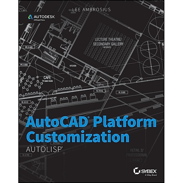 AutoCAD Platform Customization, Lee Ambrosius
