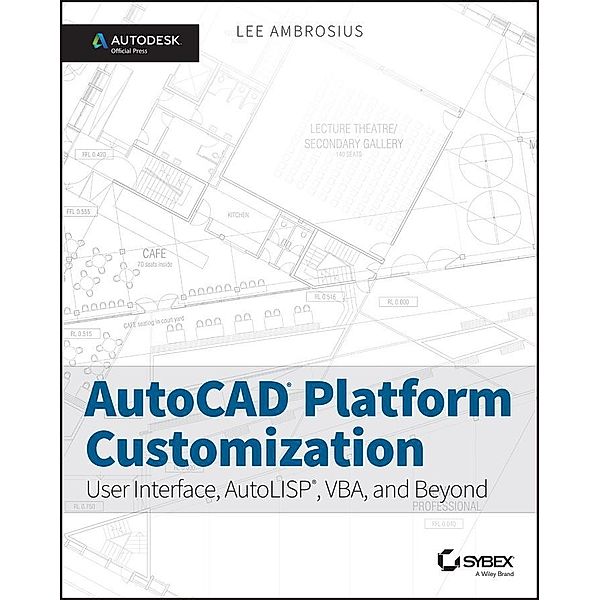 AutoCAD Platform Customization, Lee Ambrosius