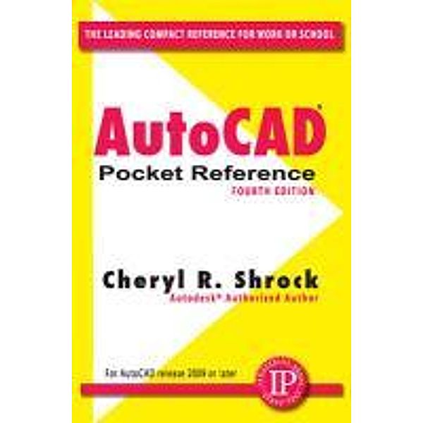 AutoCAD Pocket Reference, Cheryl R. Shrock