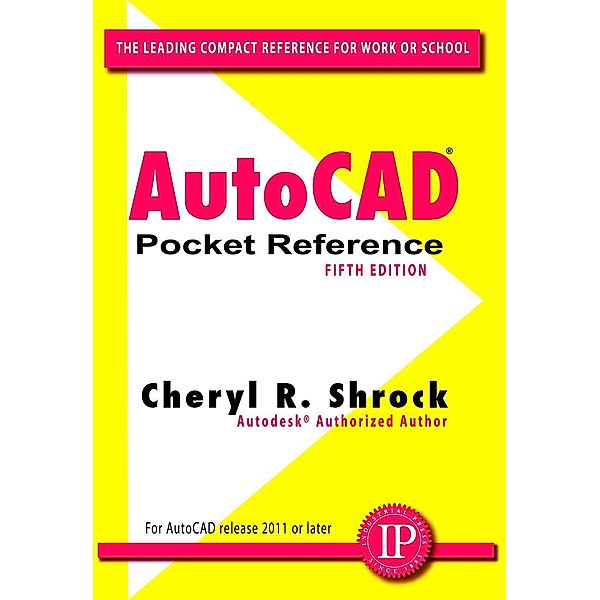 AutoCAD® Pocket Reference, Cheryl R. Shrock