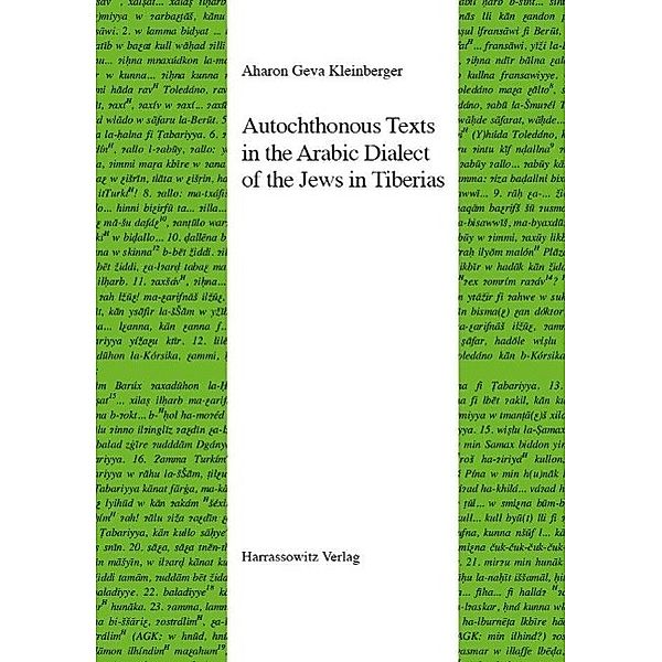 Autochthonous Texts in the Arabic Dialect of the Jews in Tiberias / Semitica Viva Bd.46, Aharon Geva-Kleinberger