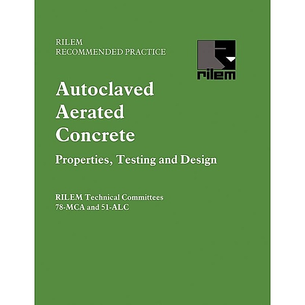 Autoclaved Aerated Concrete - Properties, Testing and Design, S. Aroni