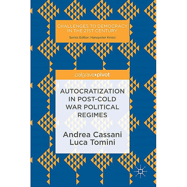 Autocratization in post-Cold War Political Regimes, Andrea Cassani, Luca Tomini