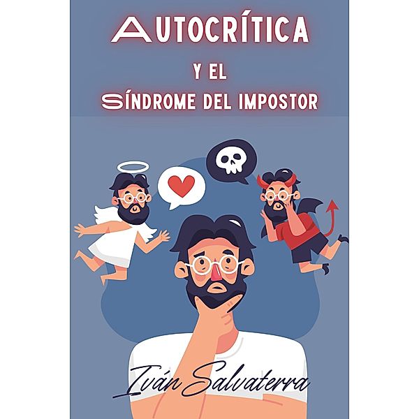 Autocrítica y el Síndrome del Impostor, Iván Salvaterra