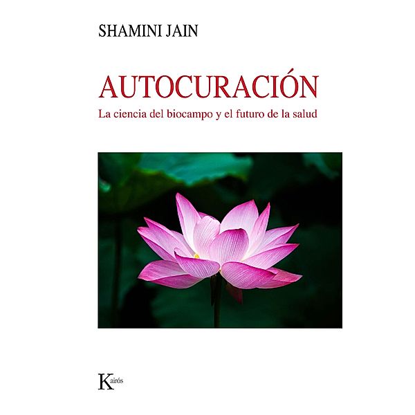 Autocuración / Nueva ciencia, Shamini Jain