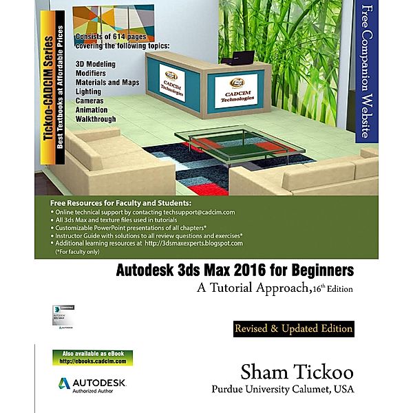 Autodesk 3ds Max 2016 for Beginners: A Tutorial Approach, Sham Tickoo