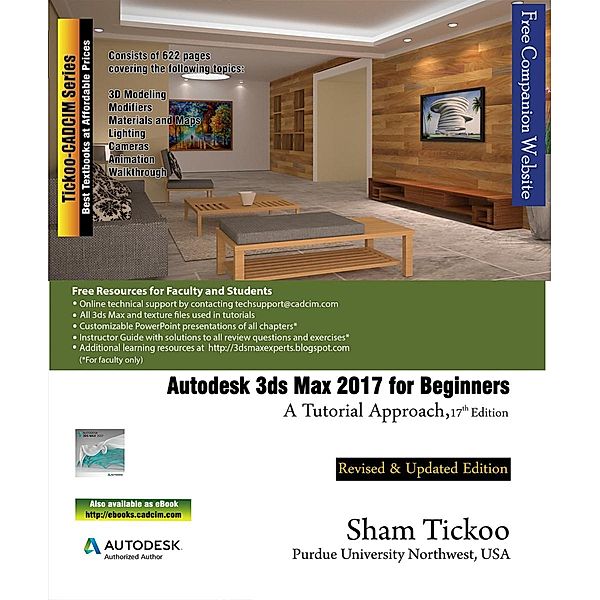 Autodesk 3ds Max 2017: A Comprehensive Guide, 17th Edition, Sham Tickoo