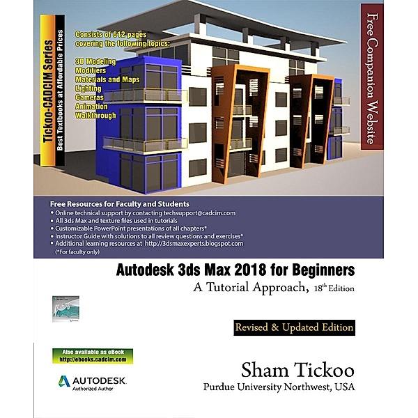 Autodesk 3ds Max 2018 for Beginners: A Tutorial Approach, 18th Edition, Sham Tickoo