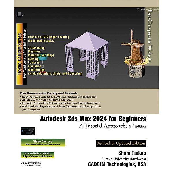 Autodesk 3ds Max 2024 for Beginners: A Tutorial Approach, 24th Edition, Sham Tickoo